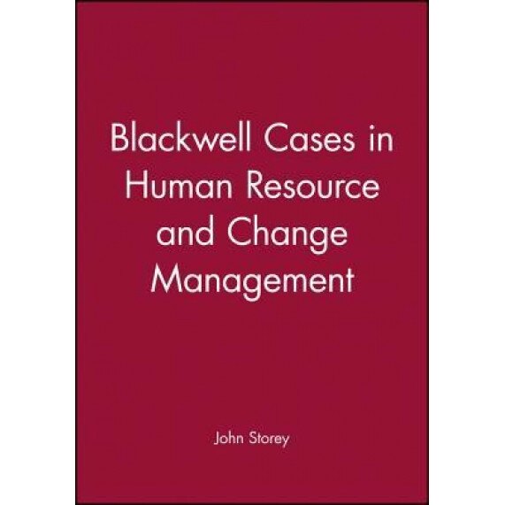 Blackwell Cases in Human Resou - John Storey (Author)