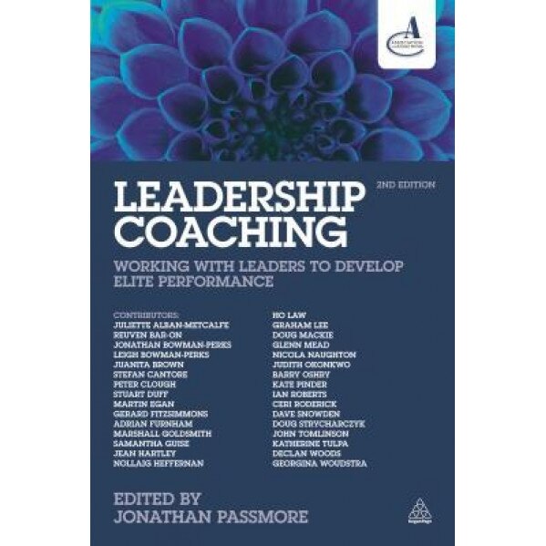 Leadership Coaching: Working with Leaders to Develop Elite Performance - For Coaching Association (Author)