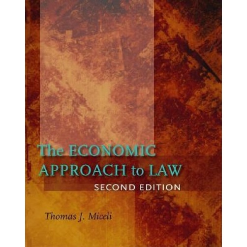 The Economic Approach to Law - Thomas J. Miceli (Author)