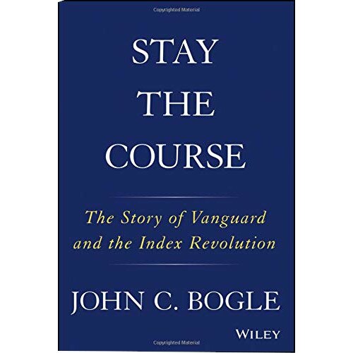 Stay the Course: Story of Vanguard and the Index Revolution