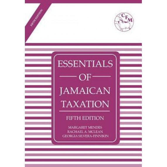 Essentials of Jamaican Taxation Fifth Edition - Margaret Mendes (Author)