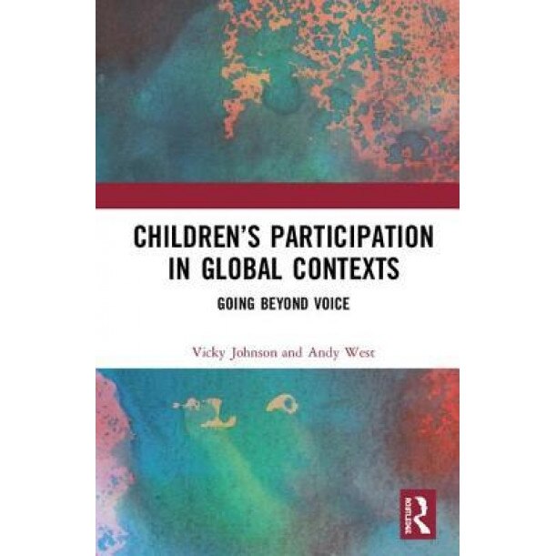 Children S Participation in Global Contexts: Beyond Voice - Anne Crowley (Author)