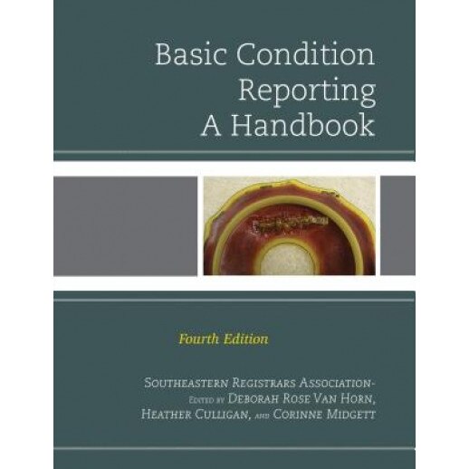 Basic Condition Reporting: A Handbook, Southeastern Registrars Association (Author)