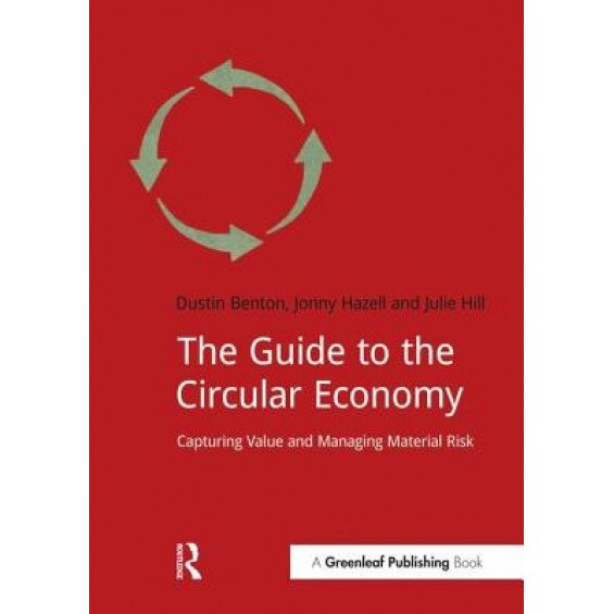 The Guide to the Circular Economy - Dustin Benton (Author)