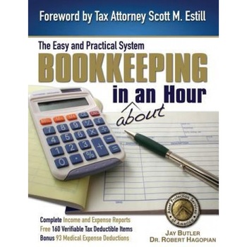 Bookkeeping in about an Hour: The Easy and Practical System - Jay Butler (Author) Bookkeeping in about an Hour: The Easy and Practical System - Jay Butler (Author)