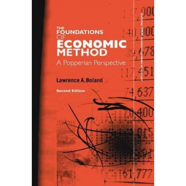 Foundations of Economic Method: A Popperian Perspective - Lawrence Boland (Author)