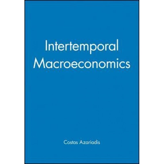 Intertemporal Macroeconomics - Costas Azariadis (Author)