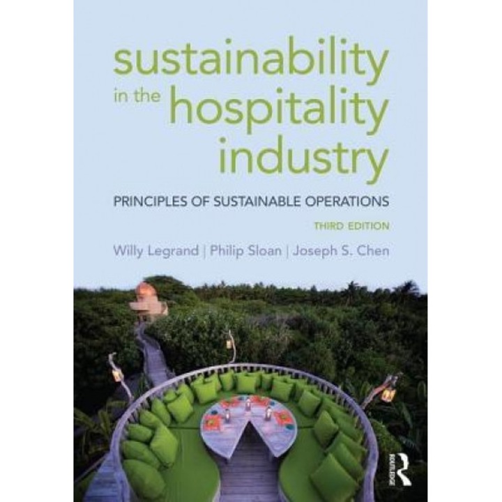 Sustainability in the Hospitality Industry 3rd Ed: Principles of Sustainable Operations - Philip Sloan (Author)