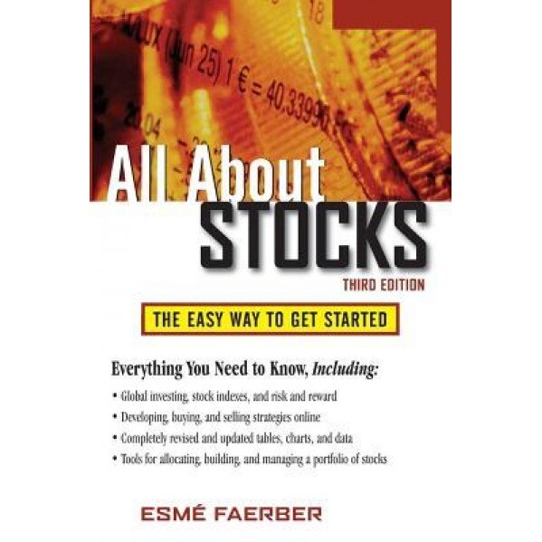 All about Stocks: The Easy Way to Get Started - Esme Faerber (Author)