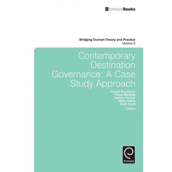 Contemporary Destination Governance: A Case Study Approach - Harald Pechlaner (Editor)