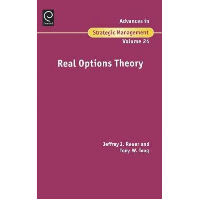 Real Options Theory - Jeffrey J. Reuer (Editor)