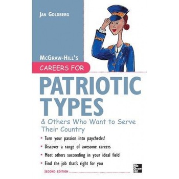 Careers for Patriotic Types & Others Who Want to Serve Their Country - Jan Goldberg (Author) Careers for Patriotic Types & Others Who Want to Serve Their Country - Jan Goldberg (Author)