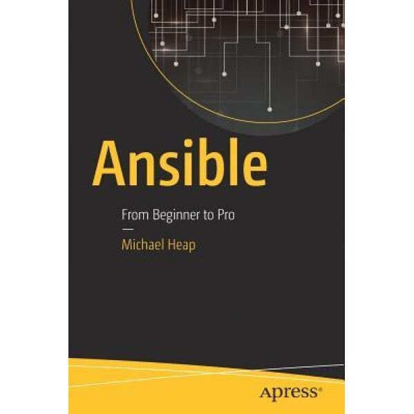 Ansible: From Beginner to Pro - Michael Heap (Author)