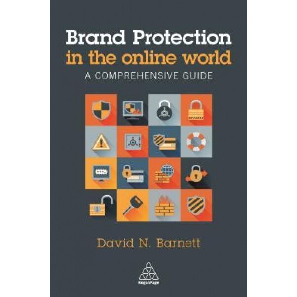 Brand Protection in the Online World: A Comprehensive Guide - David N. Barnett (Author)