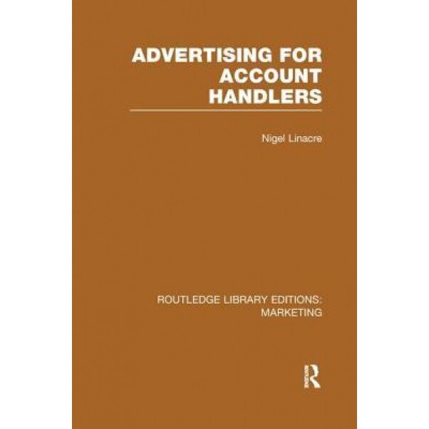 Advertising for Account Holders (Rle Marketing) - Nigel Linacre (Author)