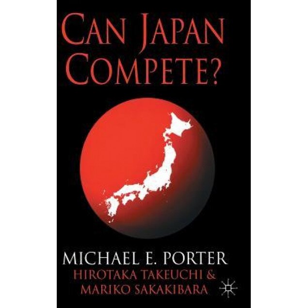 Can Japan Compete? - Michael E. Porter (Author)