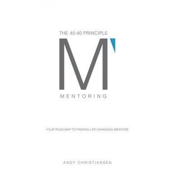 The 40:40 Principle: Are You Really Connected or Just Linked? How to Create Powerful, Inspiring Conversations That Lead to Greater Success - Andy Christiansen (Author)