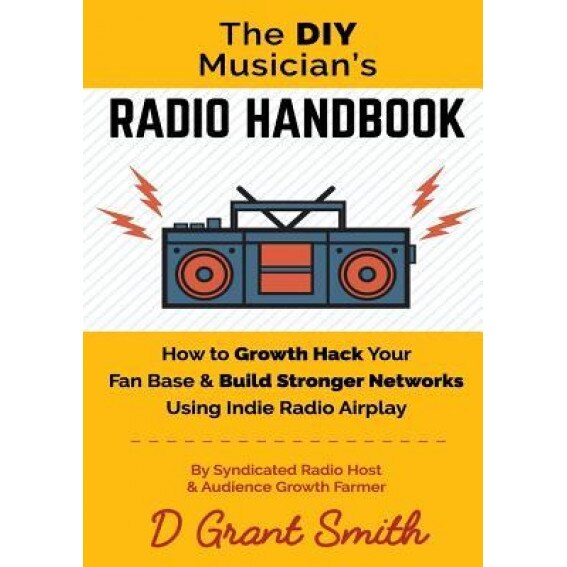 The DIY Musician's Radio Handbook - D. Grant Smith (Author)