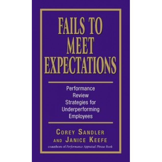 Fails to Meet Expectations: Successful Strategies for Underperforming Employees - Corey Sandler (Author)