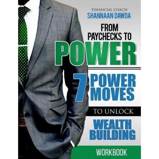 From Paychecks to Power Workbook, Shannaan Dawda (Author)