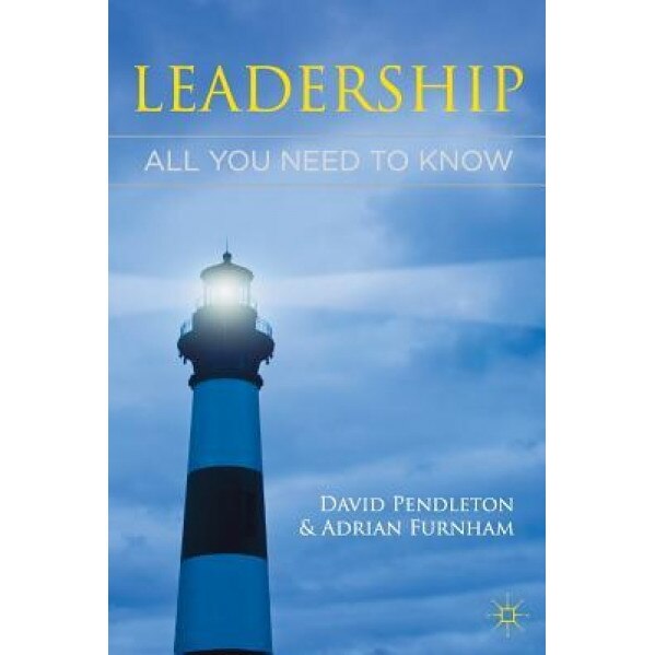 Leadership: All You Need to Know - D. Pendleton (Author)