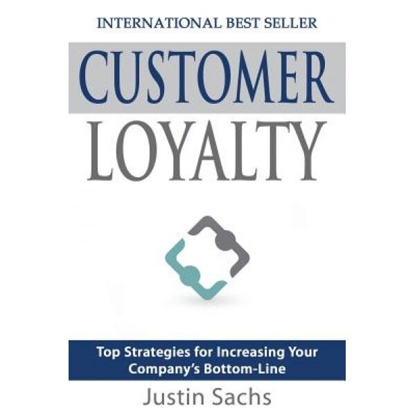 Customer Loyalty - Justin Sachs (Author)