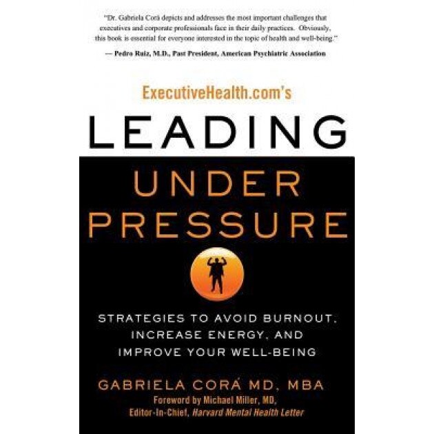 Leading Under Pressure - Gabriela Cora (Author)