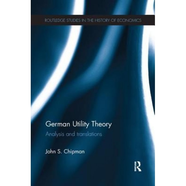 German Utility Theory: Analysis and Translations - John S. Chipman (Author)