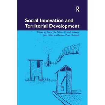 Social Innovation and Territorial Development - Diana MacCallum (Author) Social Innovation and Territorial Development - Diana MacCallum (Author)