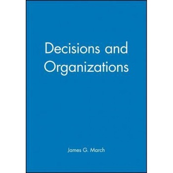 Decisions and Organizations - James G. March (Author) Decisions and Organizations - James G. March (Author)