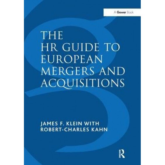 The HR Guide to European Mergers and Acquisitions - James F. Klein (Author)