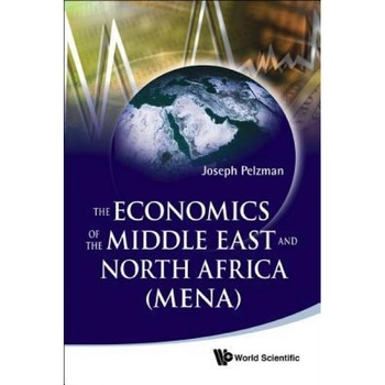 Economics of the Middle East and North Africa, the (Mena) - Joseph Pelzman (Author) Economics of the Middle East and North Africa, the (Mena) - Joseph Pelzman (Author)