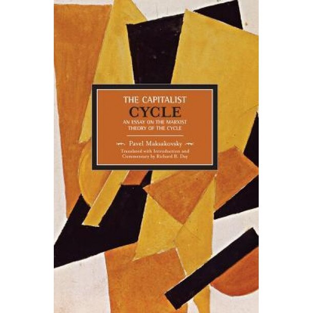 The Capitalist Cycle, Pavel V. Maksakovsky (Author)