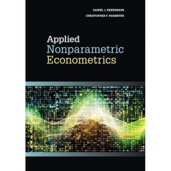 Applied Nonparametric Econometrics - Daniel J. Henderson (Author) Applied Nonparametric Econometrics - Daniel J. Henderson (Author)