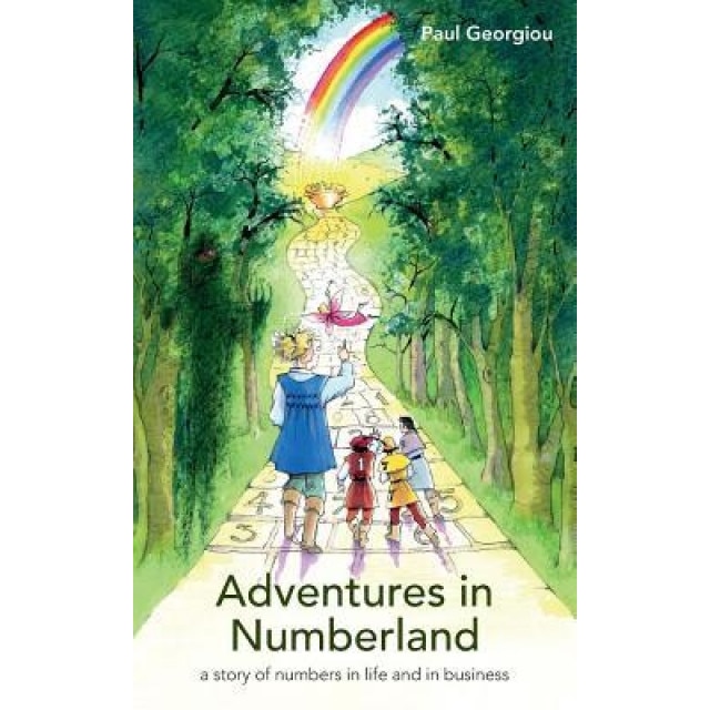 Adventures in Numberland: A Story of Numbers in Life and in Business - Paul Georgiou (Author)
