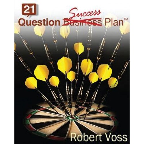 21 Question Success Plan: Just the Essential Plan - MR Robert Voss (Author)