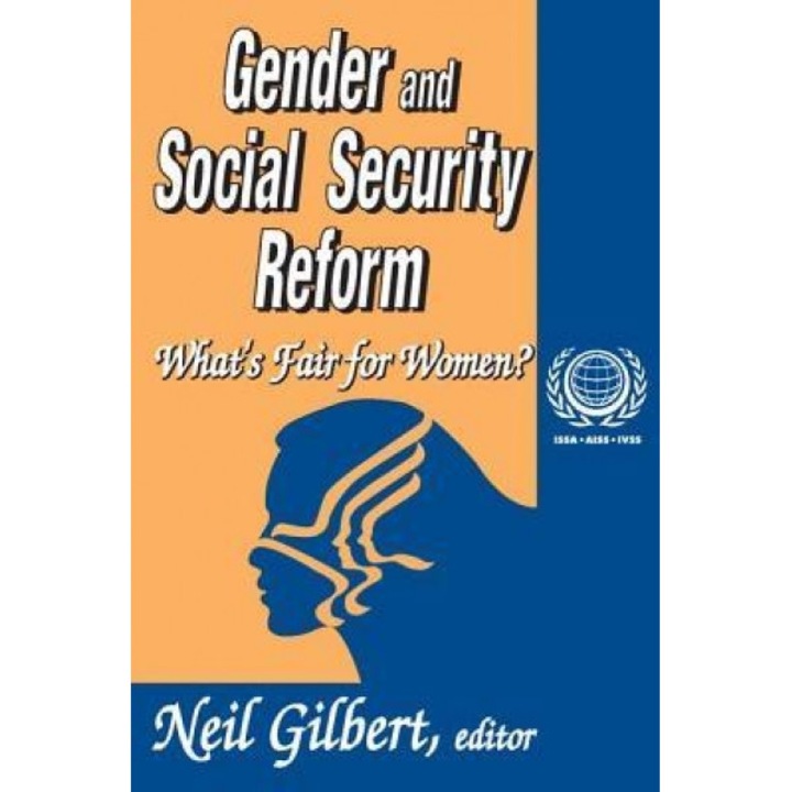 Gender and Social Security Reform: What's Fair for Women? - Neil Gilbert (Editor)