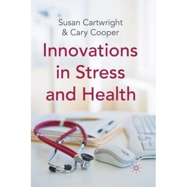 Innovations in Stress and Health - S. Cartwright (Author)