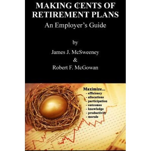 Making Ent$ of Retirement Plans - James J. McSweeney (Author)