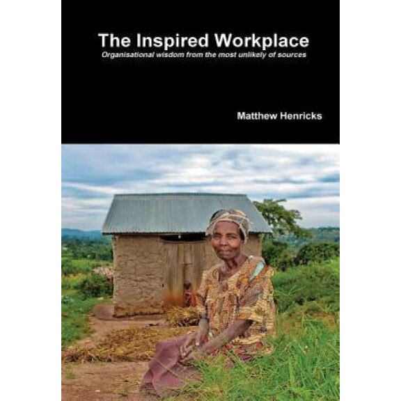 The Inspired Workplace - Matthew Henricks (Author)