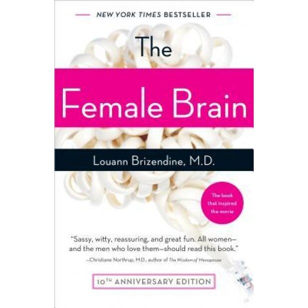 The Female Brain, Louann Brizendine