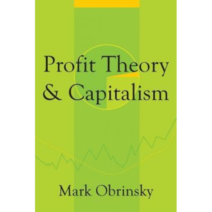 Profit Theory and Capitalism - Mark Obrinsky (Author)