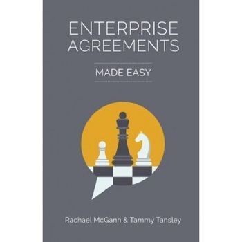 Enterprise Agreements - Made Easy - Rachael McGann (Author) Enterprise Agreements - Made Easy - Rachael McGann (Author)