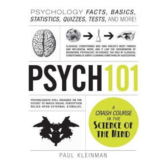 Psych 101: Psychology Facts, Basics, Statistics, Tests, and More!, Paul Kleinman (Author)