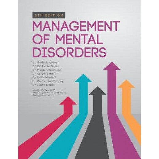 Management of Mental Disorders: 5th Edition, Dr Gavin Andrews (Author)