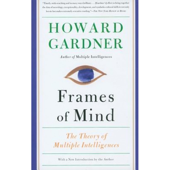 Frames of Mind: The Theory of Multiple Intelligences, Howard Gardner (Author)