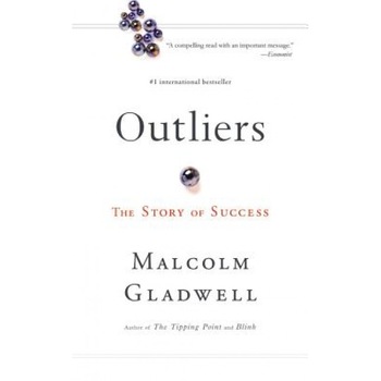 Outliers: The Story of Success - Malcolm Gladwell (Author) Outliers: The Story of Success - Malcolm Gladwell (Author)
