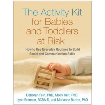 The Activity Kit for Babies and Toddlers at Risk: How to Use Everyday Routines to Build Social and Communication Skills - Deborah Fein (Author) The Activity Kit for Babies and Toddlers at Risk: How to Use Everyday Routines to Build Social and Communication Skills - Deborah Fein (Author)