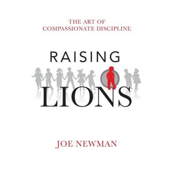 Raising Lions - Joe Newman (Author)