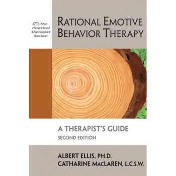 Rational Emotive Behavior Therapy: A Therapist's Guide - Catharine MacLaren, Albert Ellis Rational Emotive Behavior Therapy: A Therapist's Guide - Catharine MacLaren, Albert Ellis